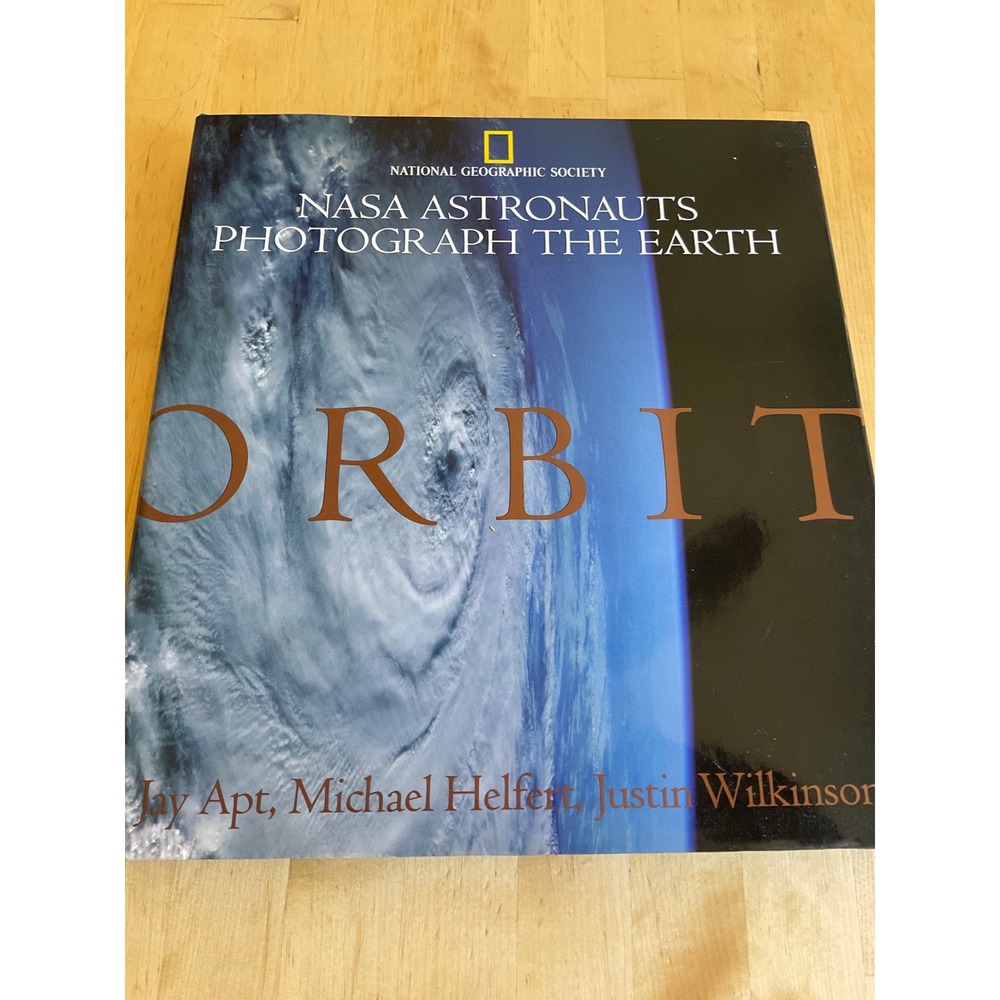 Orbit NASA Astronauts Photograph Earth National Geographic Coffee Table Book
